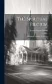 The Spiritual Pilgrim: A Biography of James M. Peebles