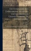 Dictionnaire Des Expressions Vicieuses Usitées Dans Un Grand Nombre De Départemens: Et Notamment Dans La Ci-Devant Province De Lorraine