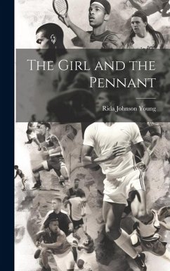 The Girl and the Pennant - Young, Rida Johnson