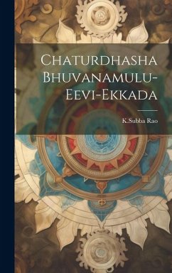 Chaturdhasha Bhuvanamulu-Eevi-Ekkada - Rao, Ksubba
