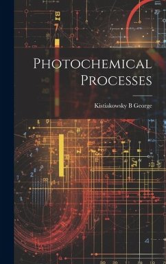 Photochemical Processes - George, Kistiakowsky B.