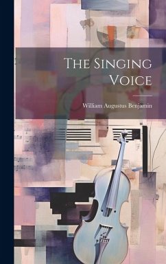 The Singing Voice - Benjamin, William Augustus
