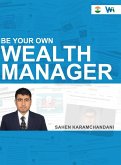 Be Your Own Wealth Manager - Financial Literacy Be Your Own Wealth Manager - Financial Literacy