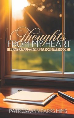 Thoughts from My Heart: Prayerful Conversations With God - Parks Mims, Patricia Ann