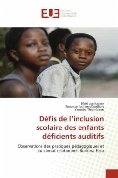 Défis de l¿inclusion scolaire des enfants déficients auditifs - Kaboré, Sibiri Luc;Soulama/Coulibaly, Zouanso;Thiombiano, Yacouba