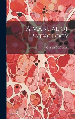 A Manual of Pathology - Mcconnell, Guthrie