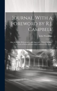 Journal, With a Foreword by R.J. Campbell: Also Addenda, Bibliography, and Appendix, Which Includes 