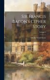 Sir Francis Bacon's Cipher Story; Volume 5