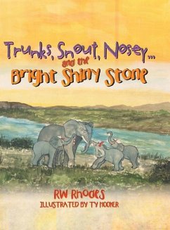 Trunks, Snout, Nosey...and the Bright Shiny Stone - Rhodes, Rw