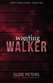 Wanting Walker