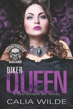 Biker Queen: A Destroyers MC Novel - Wilde, Calia