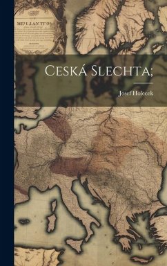 Ceská slechta; - Holecek, Josef