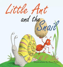 Little Ant and the Snail - Saia, S. M. R.; Perko, Tina