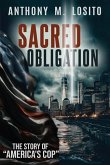 Sacred Obligation: &quote;The Story of America's Cop&quote;
