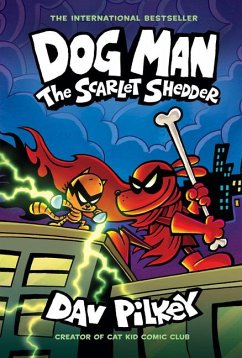 Dog Man: The Scarlet Shedder: A Graphic Novel (Dog Man #12): From the Creator of Captain Underpants - Pilkey, Dav