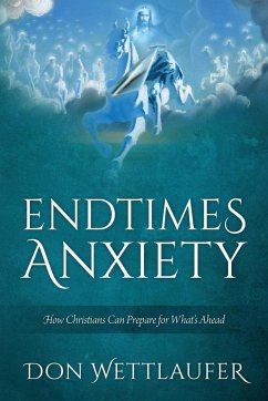 Endtimes Anxiety - Wettlaufer, Don