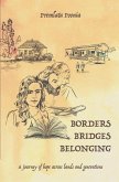 Borders Bridges Belonging: A Journey of Hope across Lands and Generations