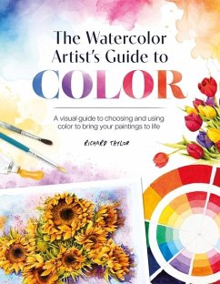 The Watercolor Artist's Guide to Color - Taylor, Richard