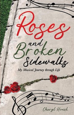 Roses and Broken Sidewalks - Houck, Cheryl