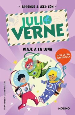 Phonics in Spanish-Aprende a Leer Con Verne: Viaje a la Luna / Phonics in Spanis H - Journey to the Moon - Verne, Julio; Green, Shia