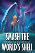 Smash the World's Shell - Bild 1