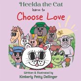 Heelda the Cat learns to Choose Love