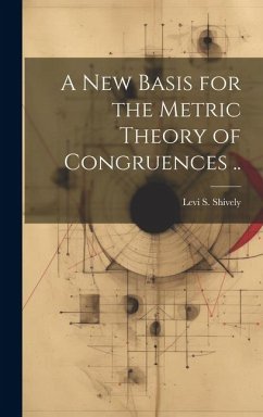A new Basis for the Metric Theory of Congruences .. - Shively, Levi S. B.