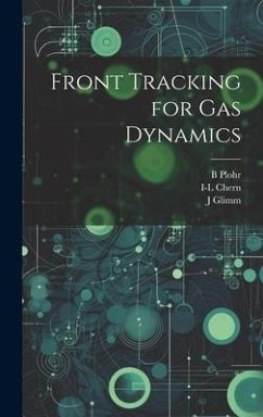 Front Tracking for gas Dynamics - Chern, I-L; Glimm, J.; McBryan, O.