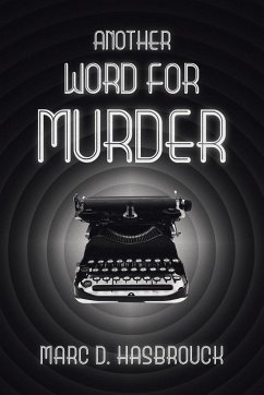 ANOTHER WORD FOR MURDER - Hasbrouck, Marc D.