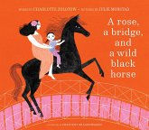 A Rose, a Bridge, and a Wild Black Horse