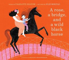 A Rose, a Bridge, and a Wild Black Horse - Zolotow, Charlotte