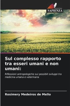 Sul complesso rapporto tra esseri umani e non umani: - Medeiros de Mello, Rosimery