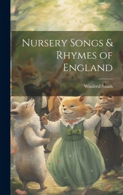 Nursery Songs & Rhymes of England - Smith, Winifred