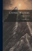 Living Waters; Or, Messages of joy;