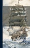 Les Nouvelles Machines Marines: Supplément Au Traité Des Appareils À Vapeur De Navigation; Volume 1