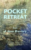 Pocket Retreat: from A Jesus Breviary