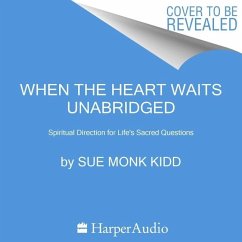 When the Heart Waits: Spiritual Direction for Life's Sacred Questions - Kidd, Sue Monk