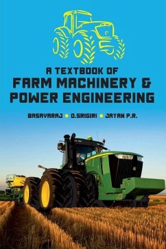 A Textbook of Farm Machinery & Power Engineering - Basavaraj; Srigiri, D.; P. R., Jayan
