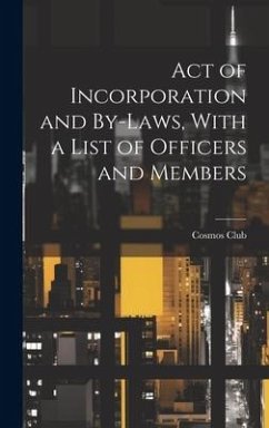 Act of Incorporation and By-Laws, With a List of Officers and Members