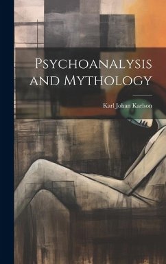 Psychoanalysis and Mythology - Karlson, Karl Johan