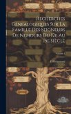 Recherches généalogiques sur la famille des seigneurs de Nemours du 12e au 15e siècle; Volume 1