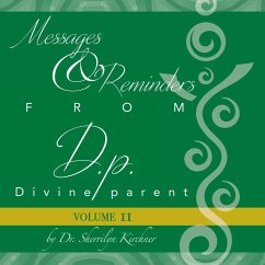Messages & Reminders from D.p. - Divine parent - Kirchner, Sherrilyn
