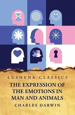 The Expression of the Emotions in Man and Animals - Charles Darwin