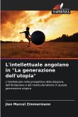 L'intellettuale angolano in &quote;La generazione dell'utopia&quote;