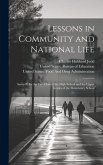 Lessons in Community and National Life: Series B, for the First Class of the High School and the Upper Grades of the Elementary School
