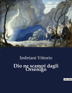 Dio ne scampi dagli Orsenigo - Vittorio, Imbriani