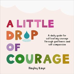 A Little Drop of Courage - Kaye, Hayley