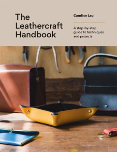 The Leathercraft Handbook - Lau, Candice