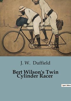 Bert Wilson's Twin Cylinder Racer - Duffield, J. W.
