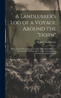 A Landlubber's log of a Voyage Around the 